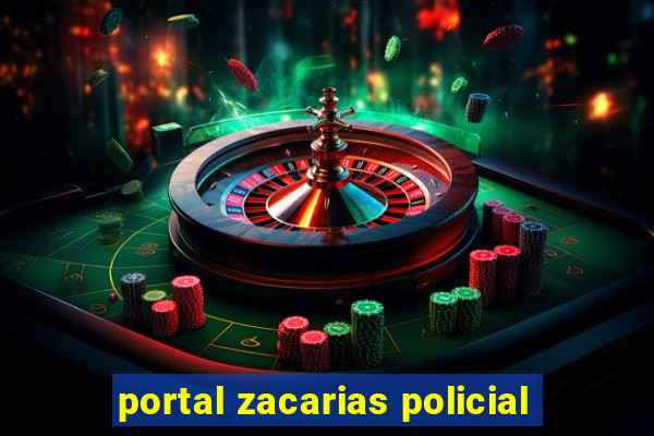 portal zacarias policial